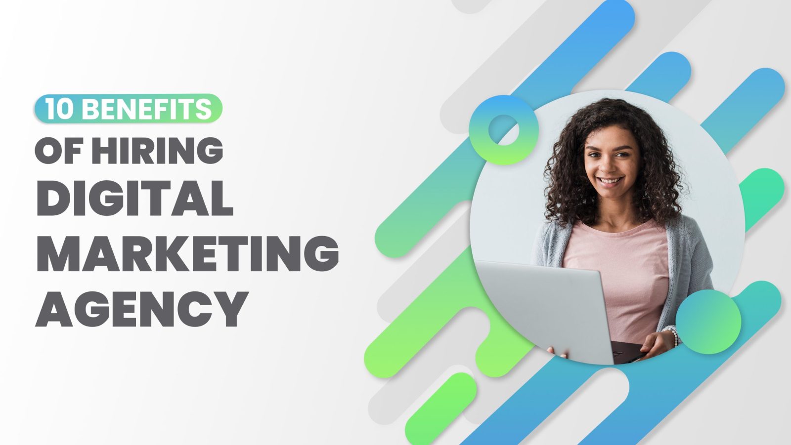 10 Benefits of Hiring a Digital Marketing Agency in Lahore