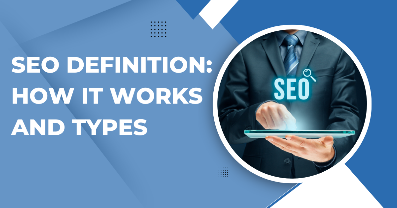 Blog feature image with overlay text "SEO Definition, How It Works And Types"